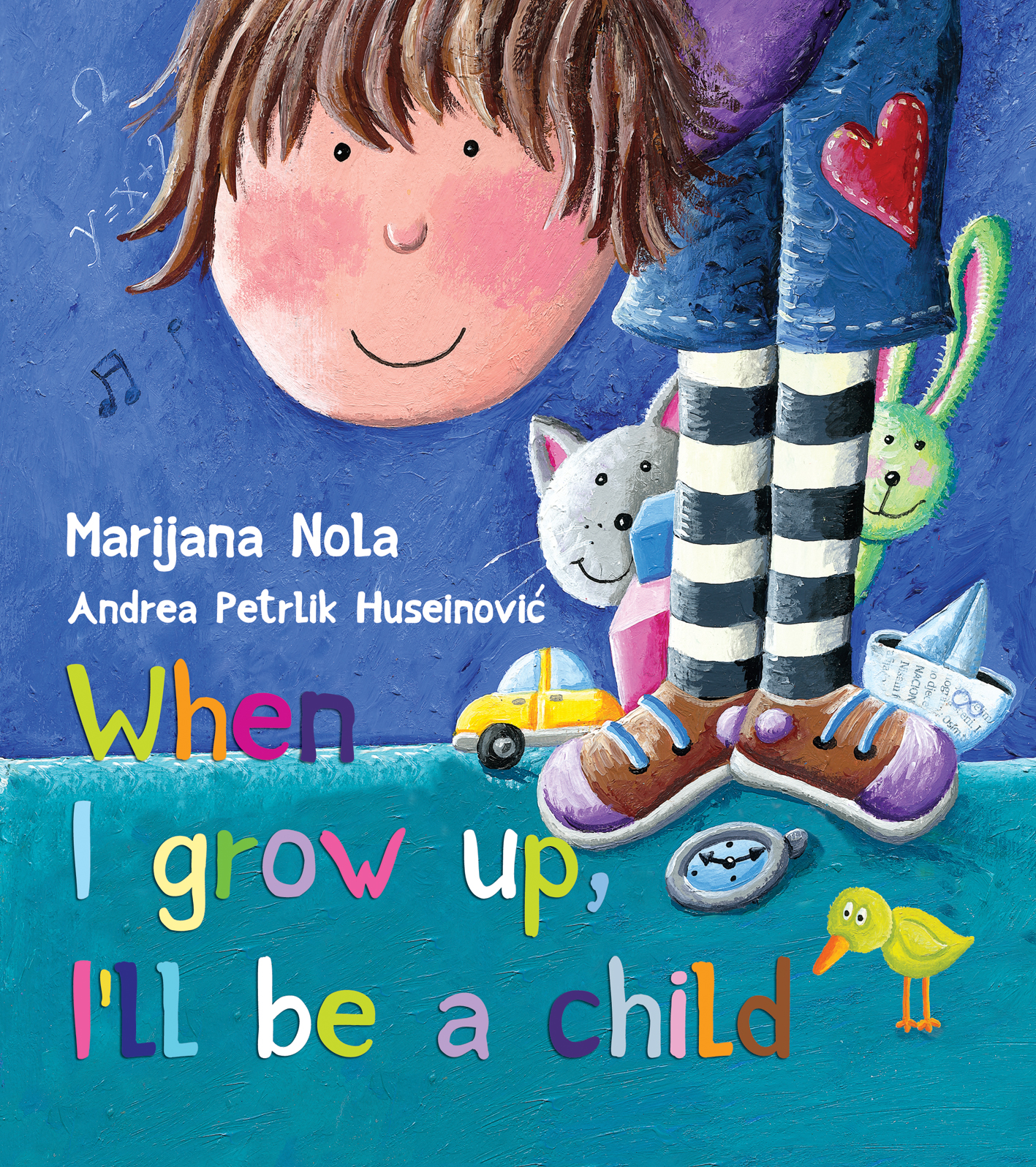 When I grow up, I'llbe a child